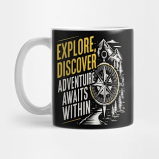 "Explore, Discover, Adventure Awaits Within" Mug